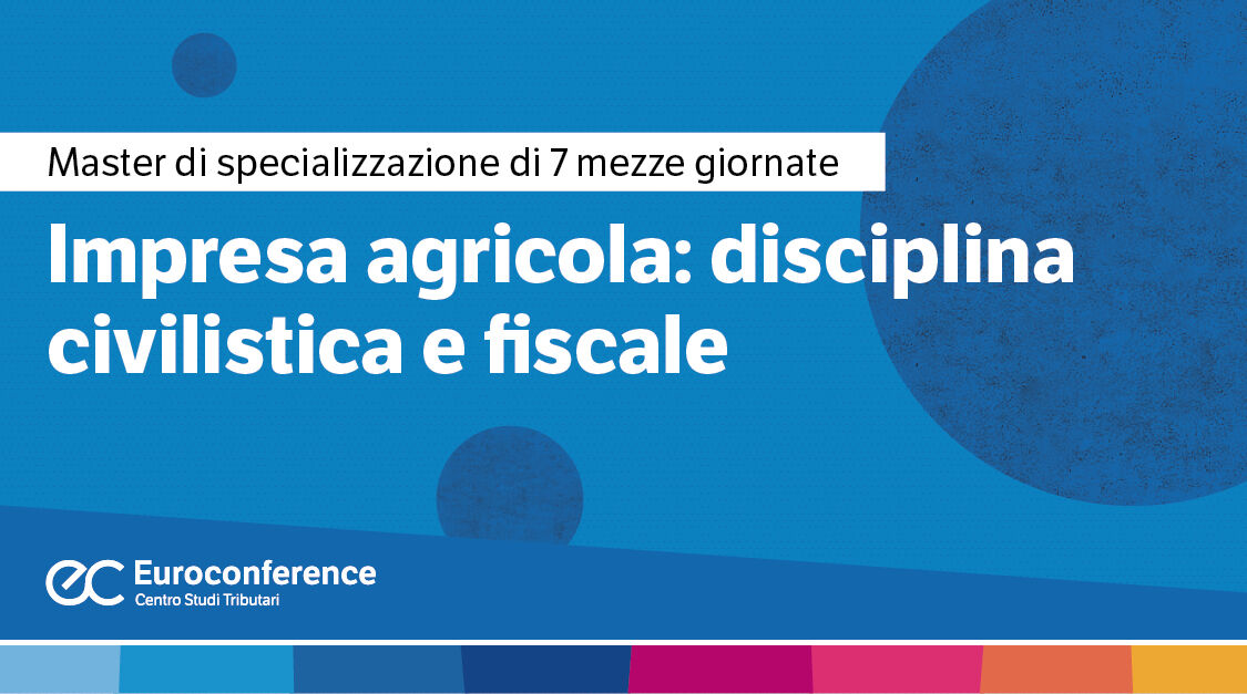 Immagine Impresa agricola: disciplina fiscale | Euroconference